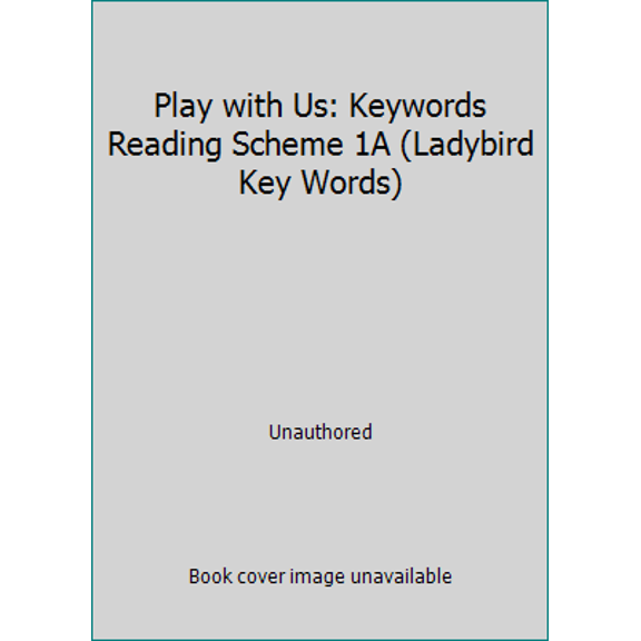 Pre-Owned Play with Us: Keywords Reading Scheme 1A (Ladybird Key Words) (Hardcover) 0721457592 9780721457598
