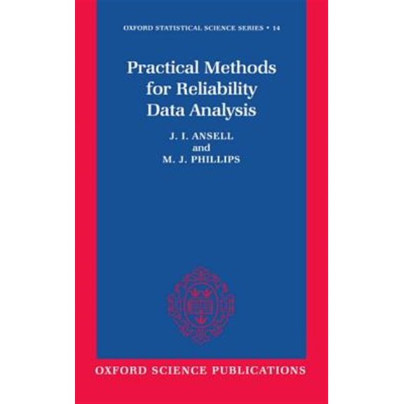 Pre-Owned Oxford Statistical Science Practical Methods for Reliability Data Analysis, Book 14, (Hardcover)