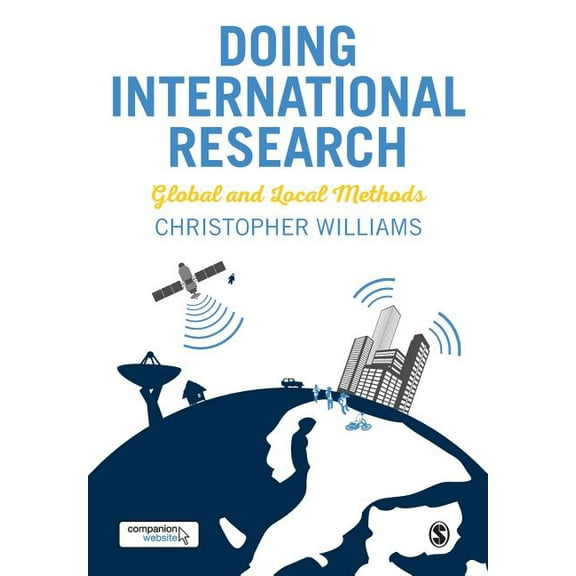 Doing International Research: Global and Local Methods, (Paperback)
