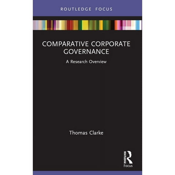 State of the Art in Business Research Comparative Corporate Governance: A Research Overview, (Paperback)