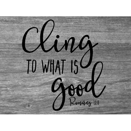 Decal ~ Scripture: Cling to what is good: Romans 12:9 ~ Wall or Window Decal 13