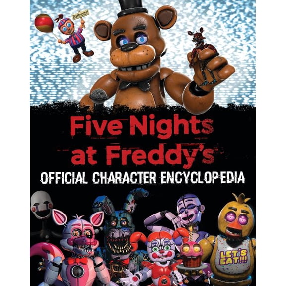 Pre-Owned Five Nights at Freddy's Character Encyclopedia (an Afk Book) (Hardcover) 1338804731 9781338804737