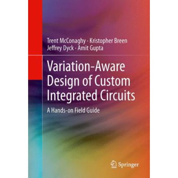Pre-Owned Variation-Aware Design of Custom Integrated Circuits: A Hands-On Field Guide (Hardcover) 146142268X 9781461422686