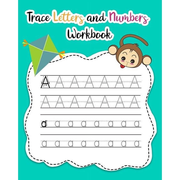 Trace Letters and Numbers Workbook Trace Letters and Numbers Workbook: Learn How to Write Alphabet Upper and Lower Case and Numbers, Book 2, (Paperback)