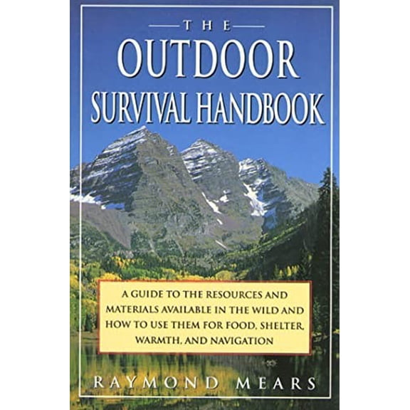 Pre-Owned The Outdoor Survival Handbook: A Guide to the Resources & Material Available in the Wild & How to Use Them for Food, Shelter, Warmth, & Navigation Paperback