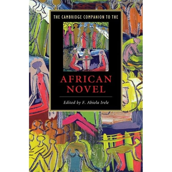 Cambridge Companions to Literature The Cambridge Companion to the African Novel, (Hardcover)