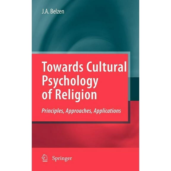 Towards Cultural Psychology of Religion: Principles, Approaches, Applications, (Hardcover)