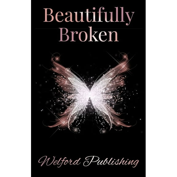 Beautifully Broken, (Paperback)