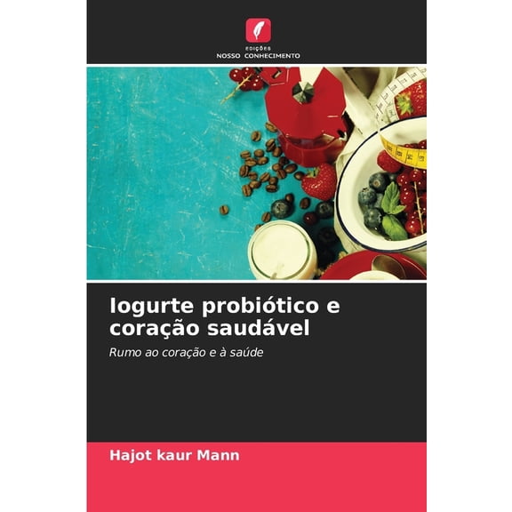 Iogurte probiótico e coração saudável, (Paperback)