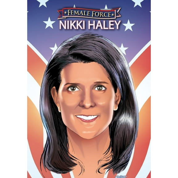 Female Force: Nikki Haley, (Paperback)