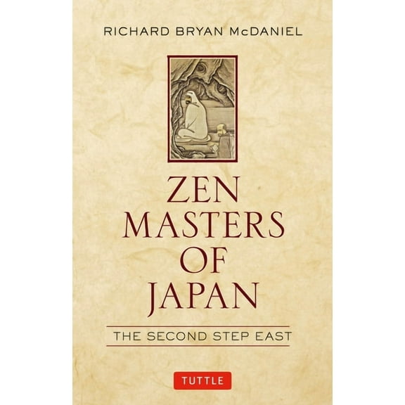 Zen Masters of Japan: The Second Step East, (Hardcover)
