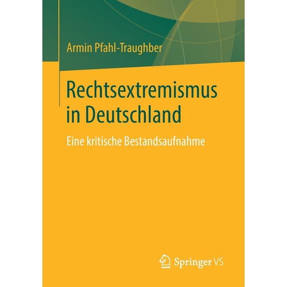 Rechtsextremismus in Deutschland: Eine Kritische Bestandsaufnahme, (Paperback)