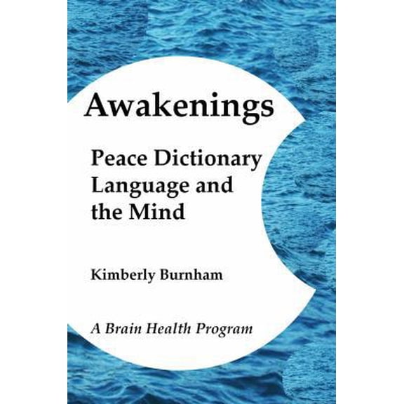 Pre-Owned Awakenings: Peace Dictionary, Language and the Mind (Peace in 10,000 World Languages with Visualizations and Brain Health Exercises) (Paperback) 1937207315 9781937207311