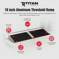thumbnail image 2 of Titan Ramps 10 Inch Aluminum Threshold Ramp for Doorways, or Raised Landings, 2 of 12