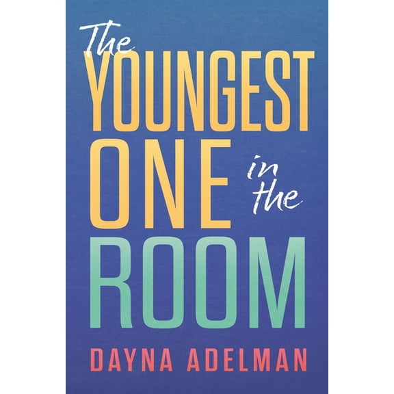 The Youngest One in the Room, (Paperback)
