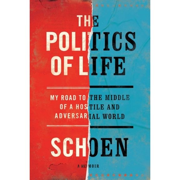 Pre-Owned The Politics of Life : My Road to the Middle of a Hostile and Adversarial World (Hardcover)
