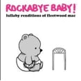 thumbnail image 1 of Lullaby Renditions of Fleetwood Mac, 1 of 2