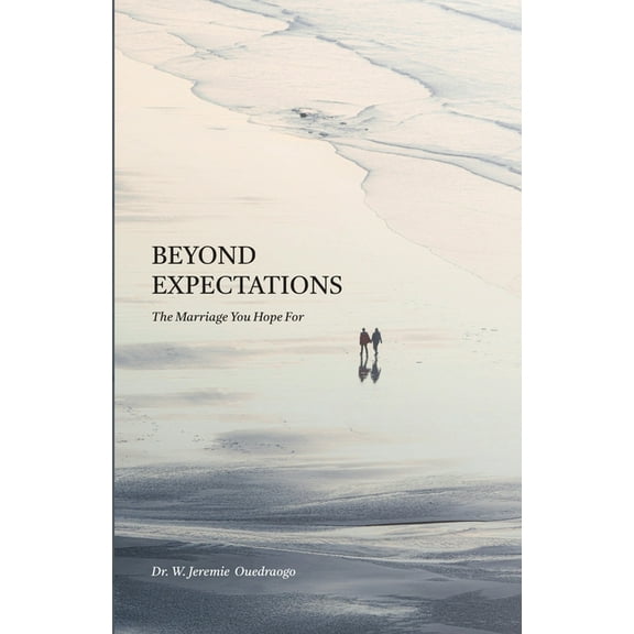 Beyond Expectations: The Marriage You Hope For, (Paperback)
