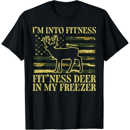Hunting Im Into Fitness Fit Ness Deer Freezer Men Women Kids T-Shirt