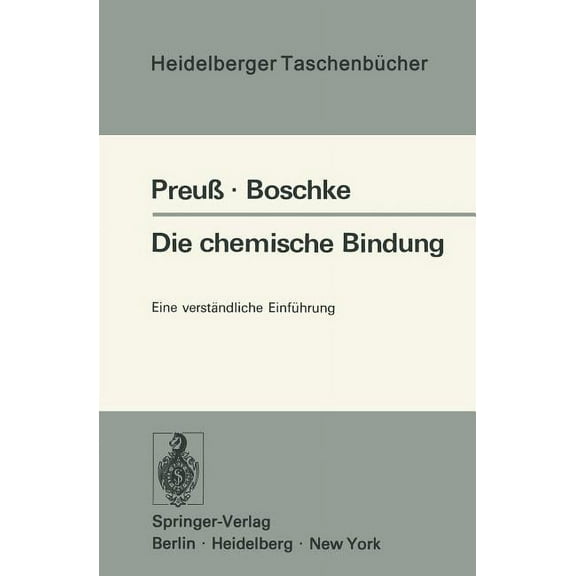 Heidelberger Taschenbücher Die Chemische Bindung: Eine Verständliche Einführung, Book 161, (Paperback)