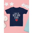 thumbnail image 4 of I Have The Best Dad Ever Shirt Gifts for Dads Daddy is My Superhero Father's Day Youth & Toddler Kids T-shirt 2T Navy, 4 of 5