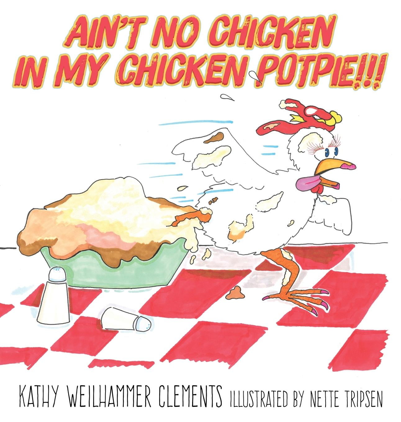 Ain't No Chicken in My Chicken Pot Pie!!!