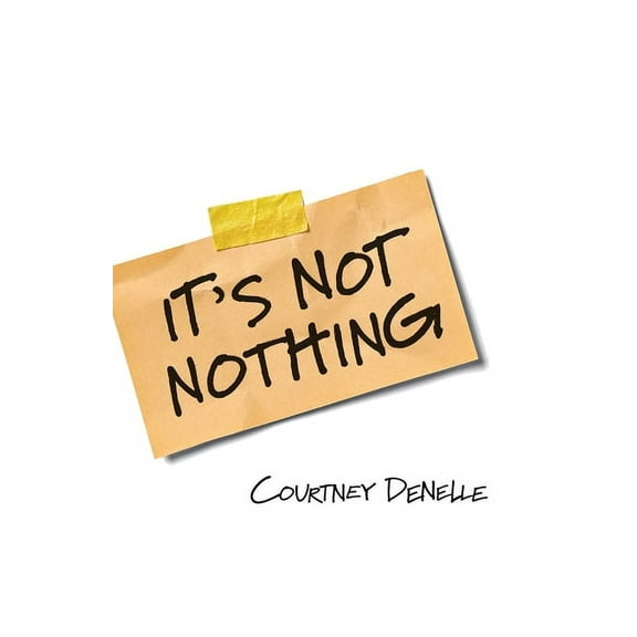 It's Not Nothing, (Paperback)