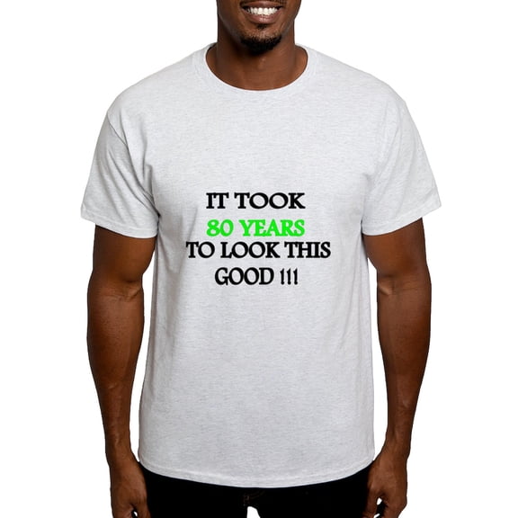 CafePress - It Took 80 Years To Look This Good T Shirt - Men's Classic Graphic T-Shirt