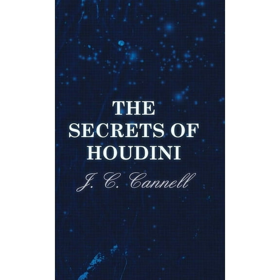 The Secrets of Houdini, (Hardcover)