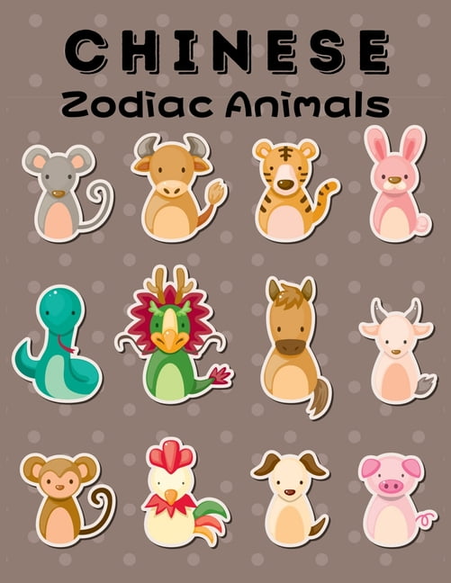 Chinese Zodiac Animals : Chinese New Year Zodiac Animals Coloring Book With  Dog; Dragon; Goat; Horse; Monkey; Ox; Pig; Rabbit; Rat; Rooster; Snake; And  Tiger. Children Love To Learn All About Their