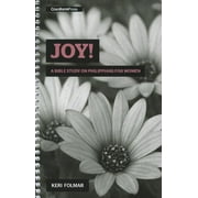 Joy!: A Bible Study on Philippians for Women -- Keri Folmar