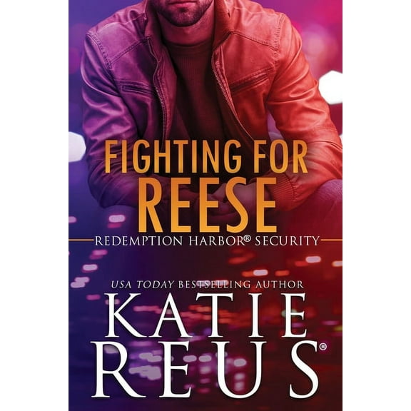 Redemption Harbor Security Fighting for Reese, Book 2, (Paperback)