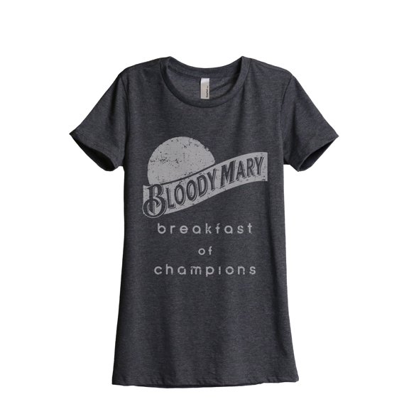 Bloody Mary Breakfast Of Champions Women's Fashion Relaxed T-Shirt Tee Charcoal Grey Small