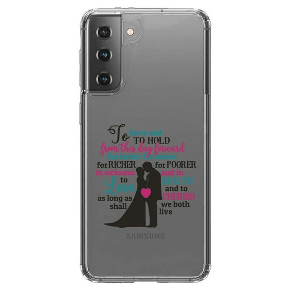 DistinctInk Clear Shockproof Hybrid Case for Galaxy S21  PLUS 5G (6.7" Screen) - TPU Bumper Acrylic Back Tempered Glass Screen Protector - To Have & To Hold From This Day Forward
