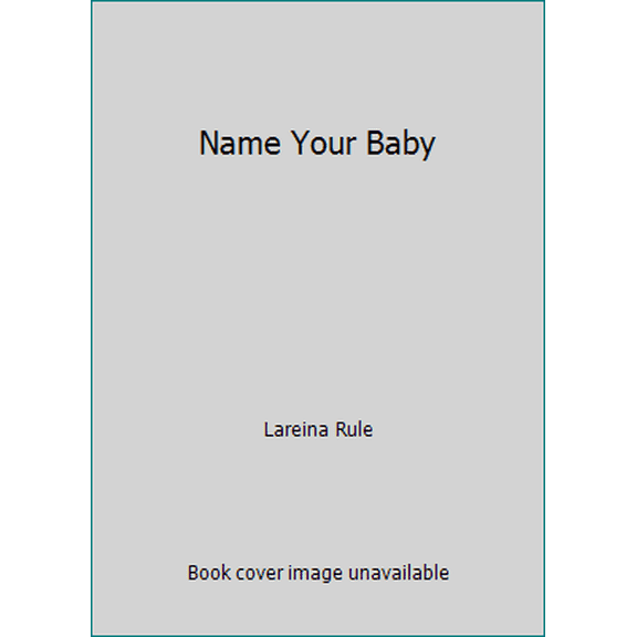Pre-Owned Name Your Baby (Unknown) 0553204068 9780553204063