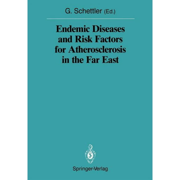 Endemic Diseases and Risk Factors for Atherosclerosis in the Far East, (Paperback)
