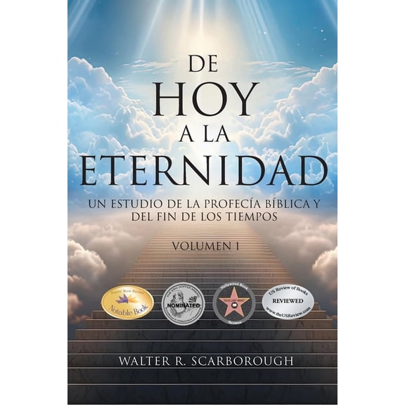 De Hoy A La Eternidad: Un Estudio De La ProfecÃa BÃblica Y Del Fin De Los Tiempos Volumen 1, (Paperback)