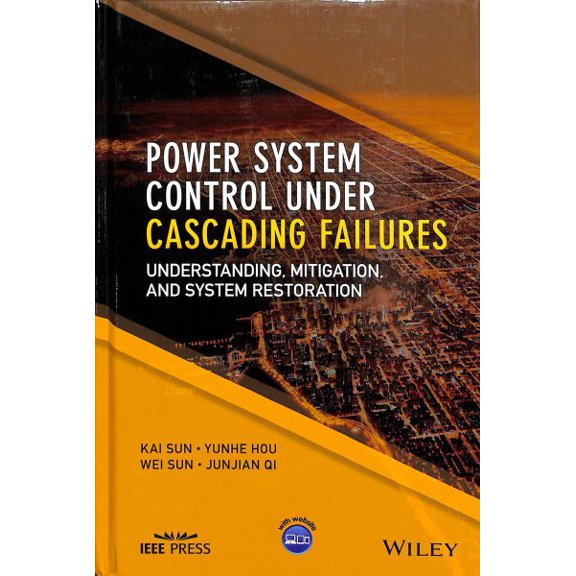 Pre-Owned IEEE Press Power System Control Under Cascading Failures: Understanding, Mitigation, and System Restoration, (Hardcover)