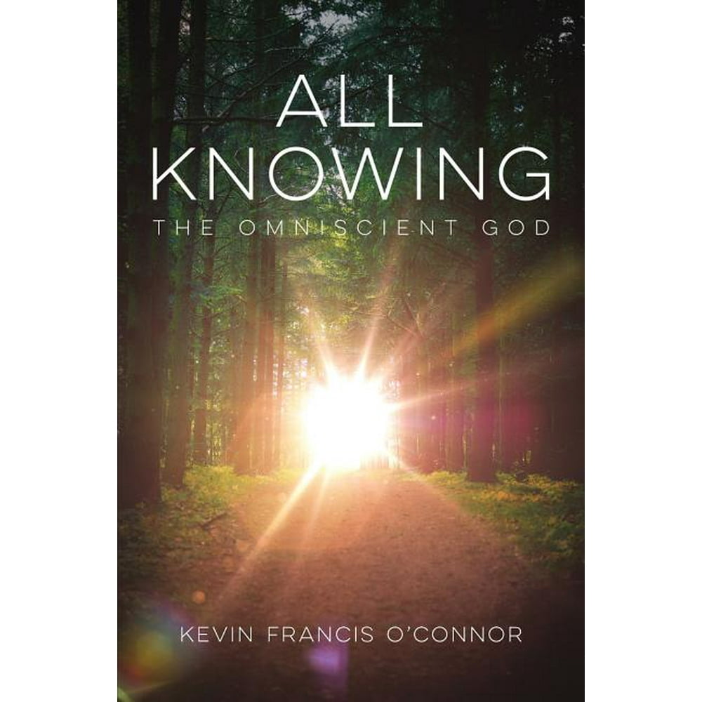 All Knowing: The Omniscient God (Paperback) - Walmart.com - Walmart.com