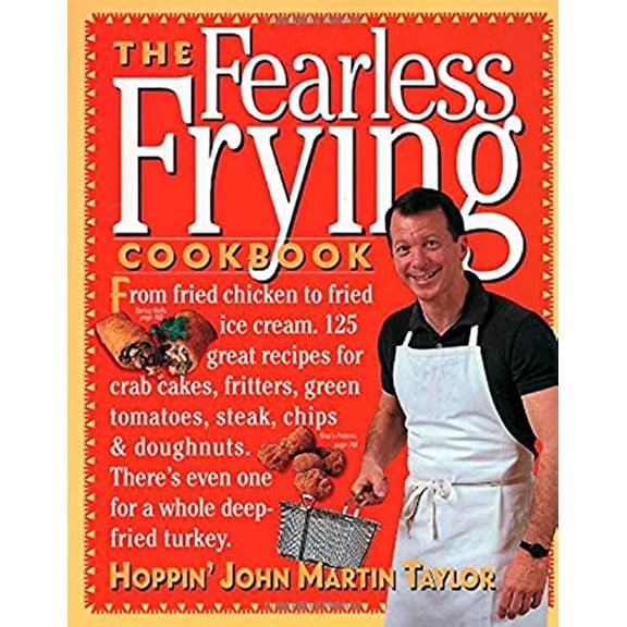 Pre-Owned The Fearless Frying Cookbook, 9781563058479, 1563058472, Paperback, First Edition edition