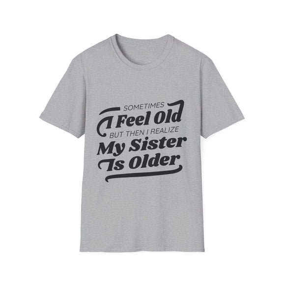 Funny Sister Birthday Celebration Men Women TShirt
