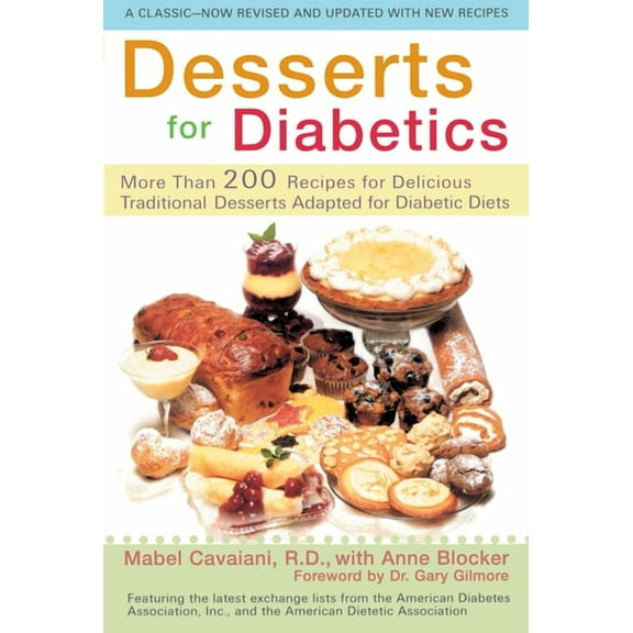 Desserts for Diabetics: 200 Recipes for Delicious Traditional Desserts Adapted for Diabetic Diets, Revised and Updated, (Paperback)