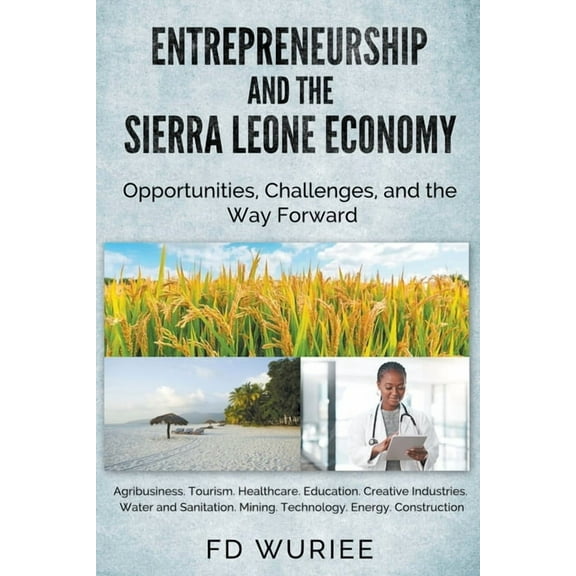 Entrepreneurship and The Sierra Leone Economy, (Paperback)