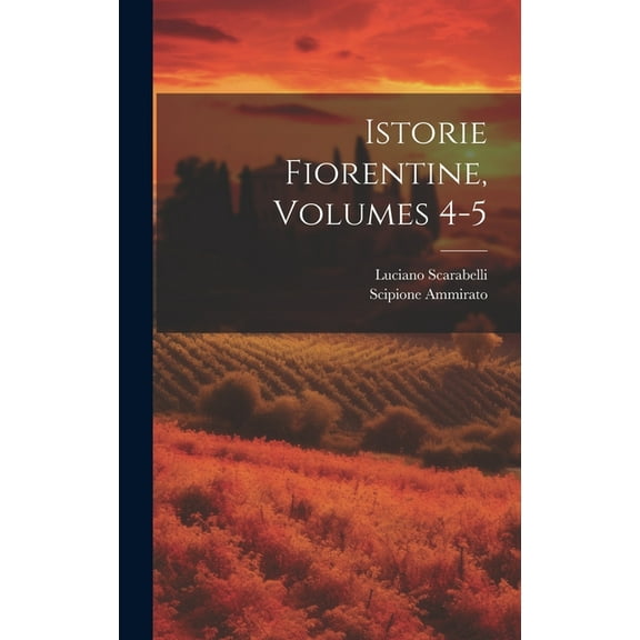 Istorie Fiorentine, Volumes 4-5 (Hardcover)