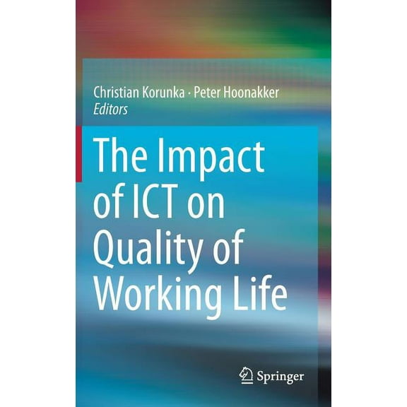 The Impact of ICT on Quality of Working Life, (Hardcover)