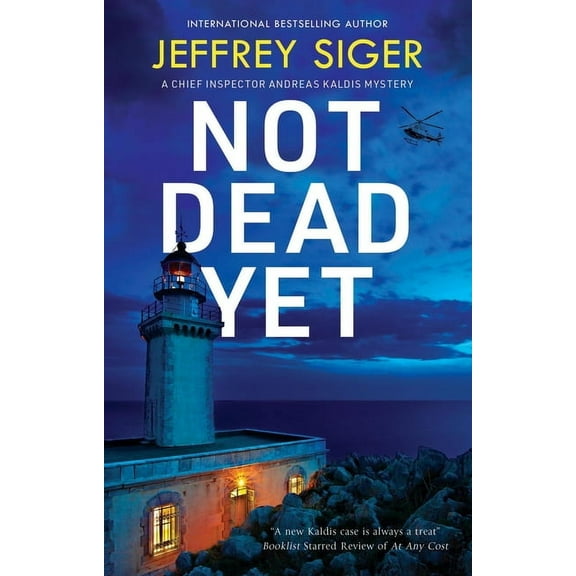 Chief Inspector Andreas Kaldis Mystery Not Dead Yet, Book 14, (Hardcover)