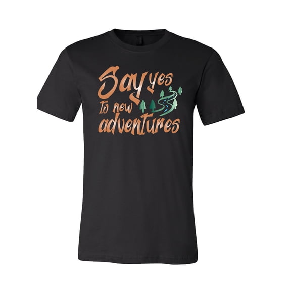 Say Yes to New Adventures T-Shirt