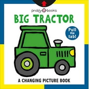 Big Tractor (A Changing Picture Book)