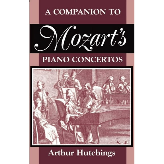 Clarendon Paperbacks A Companion to Mozart's Piano Concertos, (Paperback)