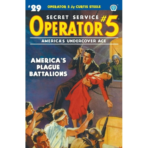 Operator 5 Operator 5 #29: America's Plague Battalions, Book 29, (Paperback)
